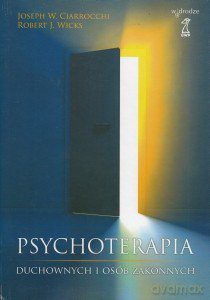 Psychoterapia duchownych i osób zakonnych - Joseph W. Ciarrocchi, Robert J. Wicks [KSIĄŻKA]