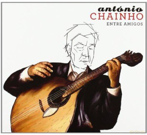Antonio Chainho-Entre Amigos [CD]