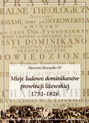 Misje ludowe dominikanów prowincji litewskiej 1751-1826 - Słowomir Brzozecki OP [KSIĄŻKA]