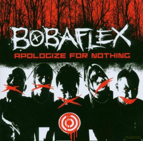 Bobaflex: Apologize For Nothing [CD]