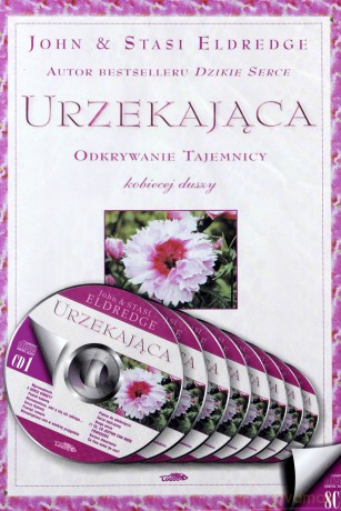 Urzekająca. Odkrywanie tajemnicy kobiecej duszy - John, Stasi Eldredge [CD]