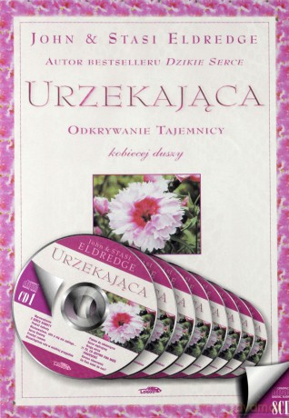 Urzekająca. Odkrywanie tajemnicy kobiecej duszy - John, Stasi Eldredge [CD]