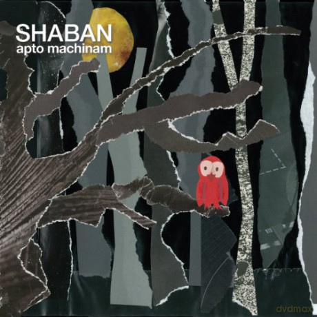 Shaban: Apto Machinam [CD]