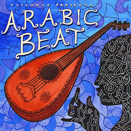 Putumayo Presents: Arabic Beat [CD]