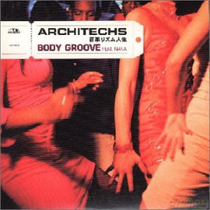 Architechs-Body Groove [CD]