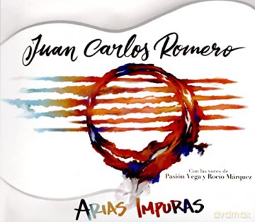 Juan Carlos Romero: Arias Impuras [CD]