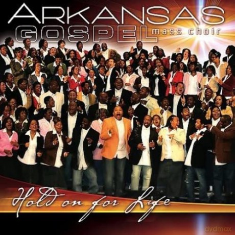 Arkansas Gospel Mass Choi: Arkansas Gospel Mass Choi - Hold on for Life [CD]