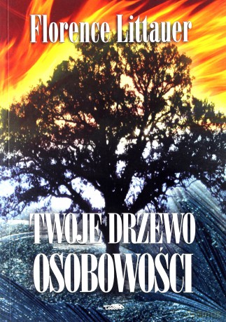 Twoje drzewo osobowości - Florence Littauer [KSIĄŻKA]