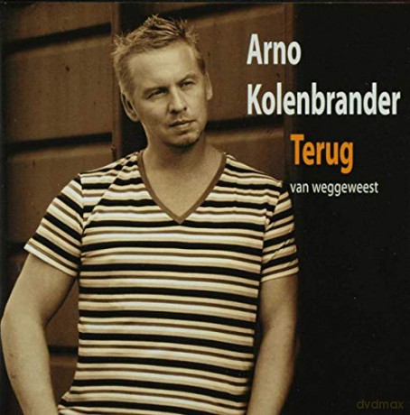 Arno Kolenbrander: Arno Kolenbrander - Terug Van Weggeweest [CD]