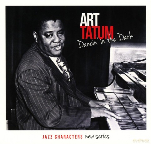 Art Tatum: Art Tatum - Jazz Characters: Dancin' In The Dak [3CD]