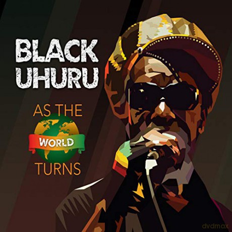 Black Uhuru: As The World Turns [CD]