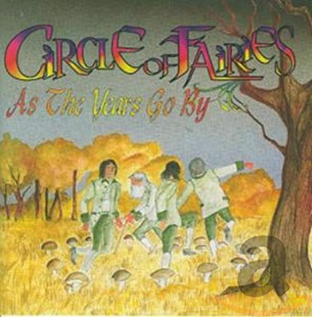 Circle Of Faires: As The Years Go By [CD]