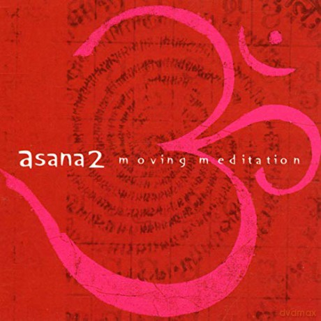 Asana 2: Moving Meditation: Asana 2: Moving Meditation [CD]