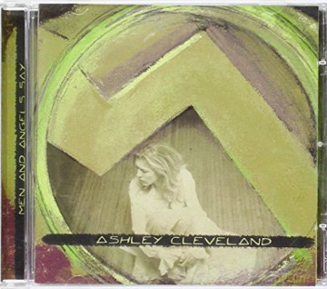 Ashley Cleveland-Men And Angels Say [CD]