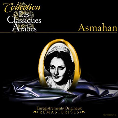 Les Classiques Arabes: Asmahan [CD]
