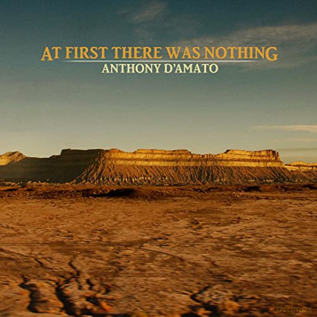 Anthony D'Amato: At First There Was Nothing [CD]