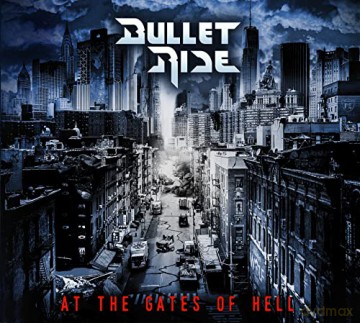 Bullet Ride: At The Gates Of Hell [CD]