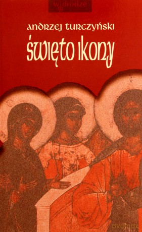 Święto ikony - Andrzej Turczyński [KSIĄŻKA]