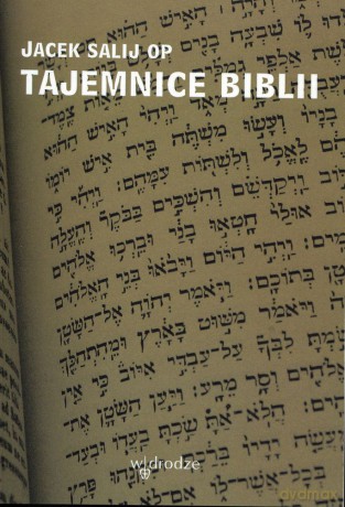 Tajemnice Biblii - Jacek Salij OP [KSIĄŻKA]