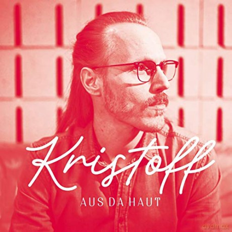 Kristoff: Aus Da Haut [CD]