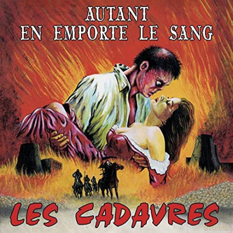 Les Cadavres: Autant En Emporte Le Sang [CD]