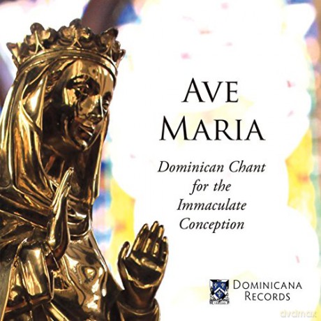 Dominican House of Studies: Ave Maria: Dominican Chant for the Immaculate Conception [CD]