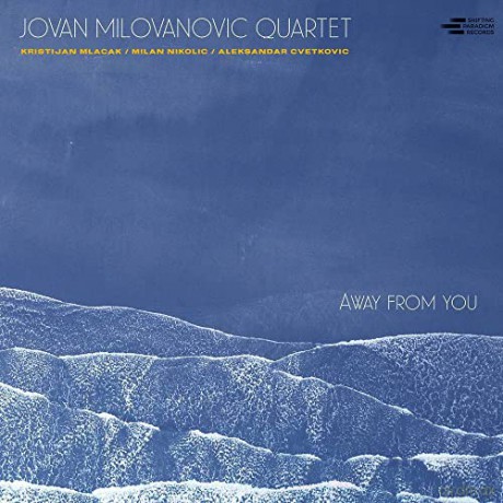 Jovan Milovanovic Quartet: Away From You [CD]