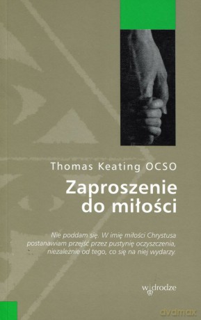 Zaproszenie do miłości - Thomas Keating OCSO [KSIĄŻKA]