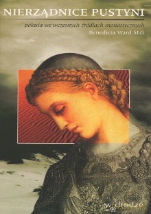 Nierządnice pustyni. Pokuta we wczesnych źródłach monastycznych - Benedicta Ward SLG [KSIĄŻKA]