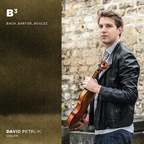 David Petrlik: B3. Bach Bartok Boulez [CD]