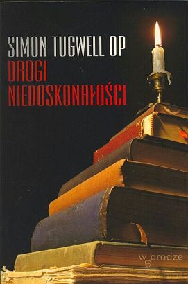 Drogi niedoskonałości - Simon Tugwell [KSIĄŻKA]