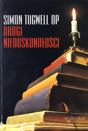 Drogi niedoskonałości - Simon Tugwell [KSIĄŻKA]