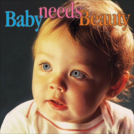 Baby Needs Beauty [CD]