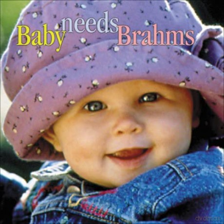 Baby Needs Brahms [CD]