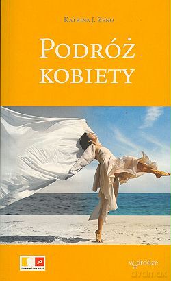 Podróż kobiety - Katrina J. Zeno [KSIĄŻKA]