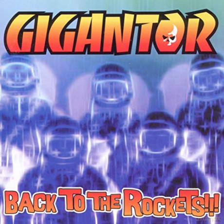 Gigantor: Back To The Rockets [CD]