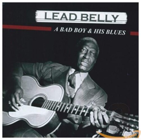 Lead Belly: Bad Boy And His Blues [CD]