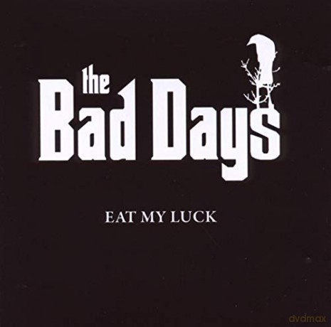 Bad Days-Eat My Luck [CD]