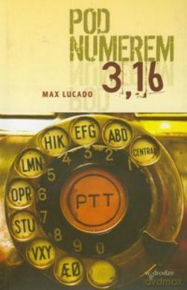 Pod numerem 3,16 - Max Lucado [KSIĄŻKA]