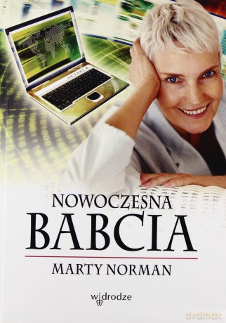 Nowoczesna babcia - Marty Norman [KSIĄŻKA]