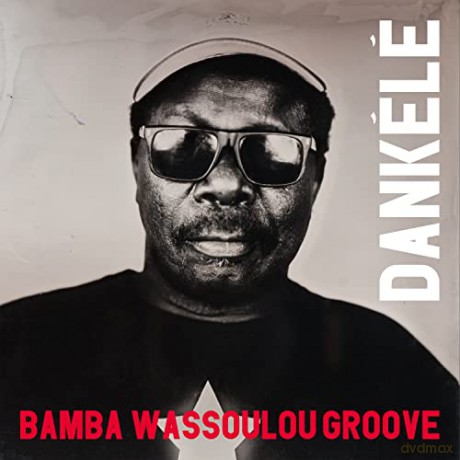 Bamba Wassoulou Groove-Dankele [CD]