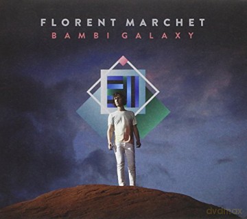 Florent Marchet: Bambi Galaxy [CD]