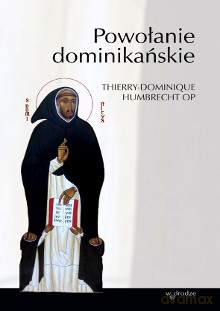 Powołanie dominikańskie - Thierry-Dominique Humbrecht OP [KSIĄŻKA]
