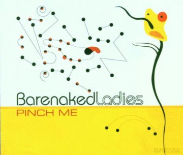 Barenaked Ladies-Pinch Me [CD]