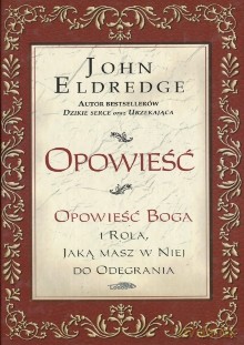 Opowieść - John Eldredge [KSIĄŻKA]