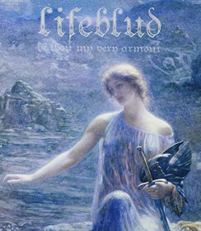 Lifeblud: Be Thou My Very Armour [CD]