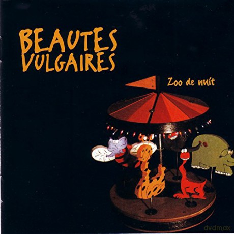 Beautes Vulgaires-Zoo De Nuit [CD]