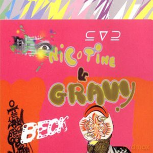 Beck-Nicotine &Gravy [CD]