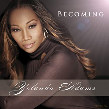 Yolanda Adams: Becoming [CD]