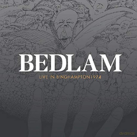 Bedlam-Live In Binghampton 1974 [CD]